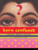 Born_Confused