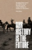 Our_history_is_the_future