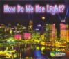 How_do_we_use_light_