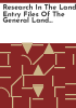 Research_in_the_land_entry_files_of_the_General_Land_Office
