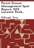 Forest_grouse_management_spot_report__1972_Laramie_Peak_wild_turkey_population_trend__1972_sage_grouse_population_trends_and_management__wild_turkey_harvest__pheasant_population_trend_and_management