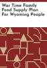 War_time_family_food_supply_plan_for_Wyoming_people