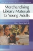 Merchandising_library_materials_to_young_adults