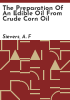 The_preparation_of_an_edible_oil_from_crude_corn_oil