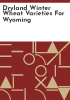 Dryland_winter_wheat_varieties_for_Wyoming