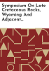 Symposium_on_late_Cretaceous_rocks__Wyoming_and_adjacent_areas