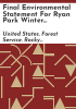 Final_environmental_statement_for_Ryan_Park_winter_sports_site__Medicine_Bow_National_Forest