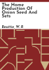The_home_production_of_onion_seed_and_sets