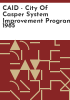 CAID_-_City_of_Casper_system_improvement_program_1985
