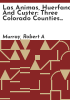 Las_Animas__Huerfano_and_Custer__three_Colorado_counties_on_a_cultural_frontier