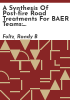 A_synthesis_of_post-fire_road_treatments_for_BAER_teams