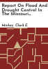 Report_on_flood_and_drought_control_in_the_Missouri_River_Basin