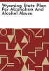 Wyoming_state_plan_for_alcoholism_and_alcohol_abuse