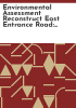 Environmental_assessment_reconstruct_East_Entrance_Road
