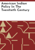 American_Indian_policy_in_the_twentieth_century