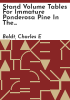 Stand_volume_tables_for_immature_ponderosa_pine_in_the_Black_Hills