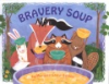 Bravery_soup