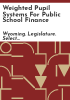 Weighted_pupil_systems_for_public_school_finance