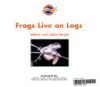 Frogs_live_on_logs
