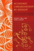 Academic_librarianship_by_design