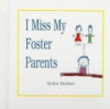I_miss_my_foster_parents