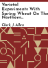 Varietal_experiments_with_spring_wheat_on_the_northern_Great_Plains
