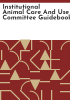 Institutional_Animal_Care_and_Use_Committee_guidebook