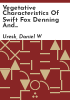 Vegetative_characteristics_of_swift_fox_denning_and_foraging_sites_in_southwestern_South_Dakota
