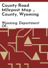 County_road_milepost_map_____County__Wyoming
