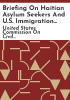 Briefing_on_Haitian_asylum_seekers_and_U_S__immigration_policy