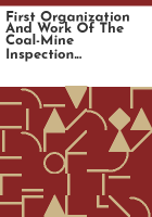 First_organization_and_work_of_the_Coal-Mine_Inspection_Division__Bureau_of_Mines