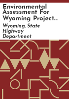 Environmental_assessment_for_Wyoming_Project_PREB-034-1_53___Casper-Shoshoni_Road__Waltman_Rest_Area__Natrona_County