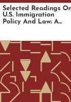 Selected_readings_on_U_S__immigration_policy_and_law
