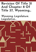 Revision_of_Title_31_and_Chapter_8_of_Title_37__Wyoming_Statutes