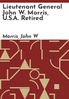 Lieutenant_General_John_W__Morris__U_S_A__retired