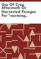 Use_of_crop_aftermath_or_harvested_forages_for__warming_up__lambs_prior_to_finishing_in_feedlots
