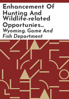 Enhancement_of_hunting_and_wildlife-related_opportunies_in_Wyoming