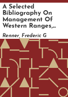 A_selected_bibliography_on_management_of_western_ranges__livestock__and_wildlife