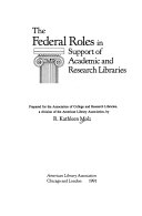 The_federal_roles_in_support_of_academic_and_research_libraries