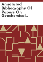 Annotated_bibliography_of_papers_on_geochemical_prospecting_for_ores